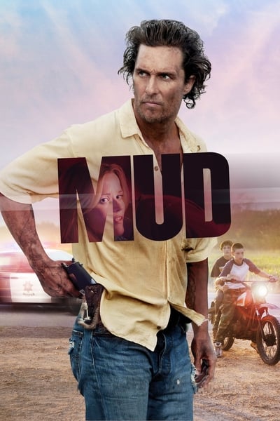 Mud – Sur les rives du Mississippi