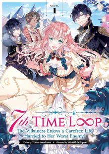 7th Time Loop – The Villainess Enjoys a Carefree Life