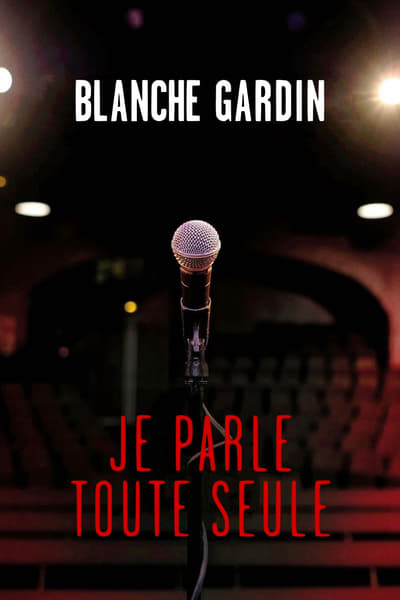Blanche Gardin – Je parle toute seule